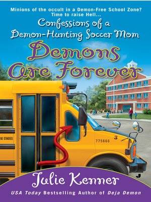 cover image of Demons are Forever: Confessions of a Demon-Hunting Soccer Mom